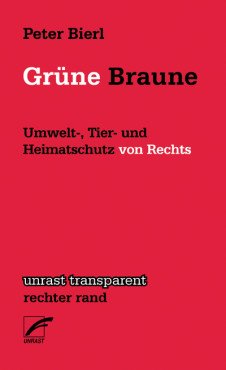 Grüne Braune. Umwelt-, Tier- und Heimatschutz von Rechts