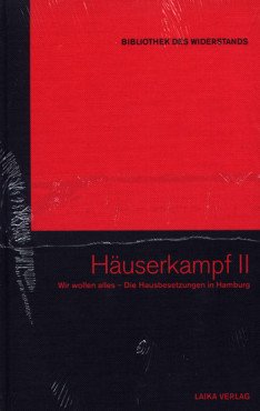 Häuserkampf 2. Wir wollen alles - Die Hausbesetzungen in Hamburg (Buch+DVD - Bibliothek des Widerstands Band 22)