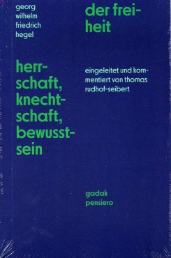 Herrschaft, Knechtschaft, Bewusstsein der Freiheit