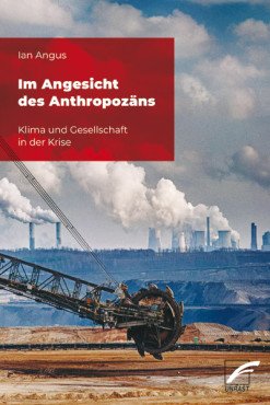 Im Angesicht des Anthropozäns. Klima und Gesellschaft in der Krise