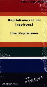 Kapitalismus in der Insolvenz? Über Kapitalismus. Eine Streitschrift