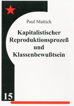 Kapitalistischer Reproduktionsprozeß und Klassenbewußtsein