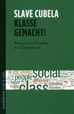 Klasse gemacht! Zur Aktualität der Klassentheorien