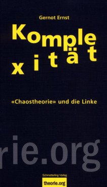 Komplexität. "Chaostheorie" und die Linke
