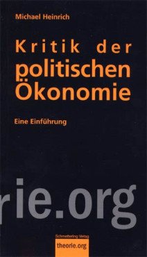 Kritik der politischen Ökonomie. Eine Einführung in "Das Kapital" von Karl Marx