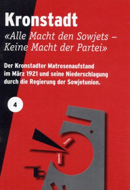 Kronstadt. "Alle Macht den Sowjets, keine Macht der Partei"