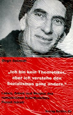 Leben, Arbeit und Revolte des rumänischen Schriftstellers Panait Istrati