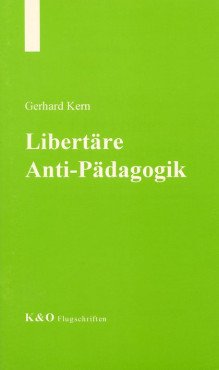 Libertäre Anti-Pädagogik