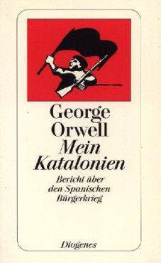 Mein Katalonien. Bericht über den spanischen Bürgerkrieg