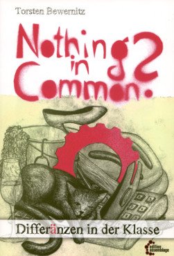 Nothing in Common? Differänzen in der Klasse