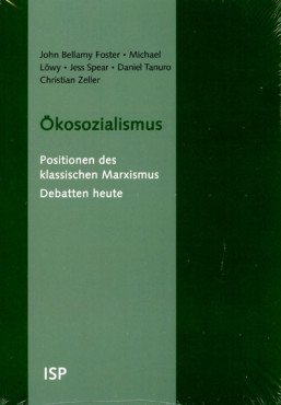 Ökosozialismus. Positionen des klassischen Marxismus. Debatten heute