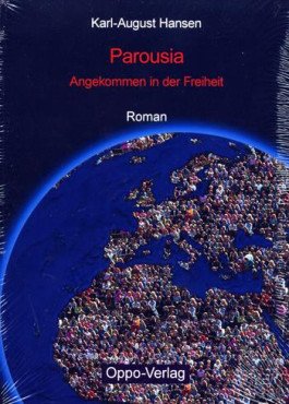 Parousia - Angekommen in der Freiheit