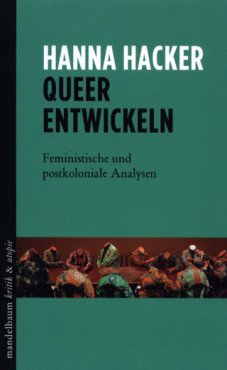 Queer entwickeln. Feministische und postkoloniale Analysen