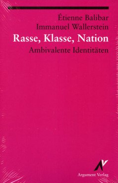 Rasse, Klasse, Nation. Ambivalente Identitäten