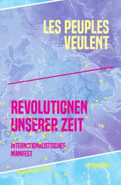 Revolutionen unserer Zeit. Internationalistisches Manifest