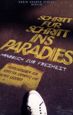 Schritt für Schritt ins Paradies. Handbuch zur Freiheit