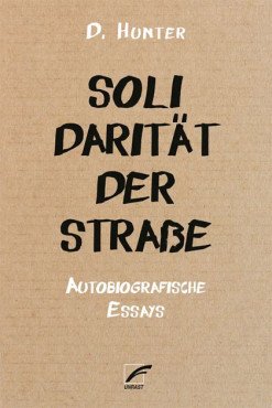 Solidarität der Straße. Autobiografische Essays