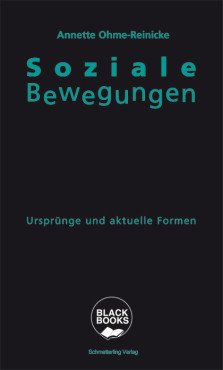 Soziale Bewegungen. Ursprünge und aktuelle Formen