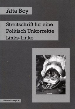 Streitschrift für eine politisch unkorrekte Links-Linke