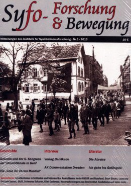 Syfo: Forschung und Bewegung. Mitteilungen des Instituts für Syndikalismusforschung (Band 3/2013)