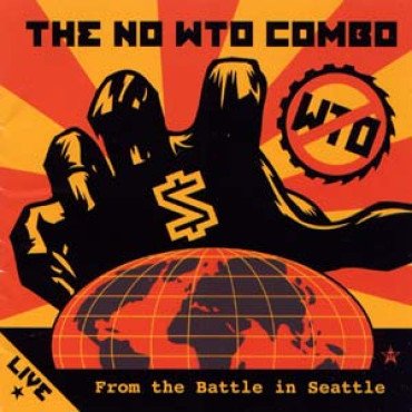 The no WTO combo - From the battle in Seattle