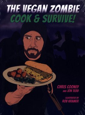 The Vegan Zombie. Koche und überlebe!