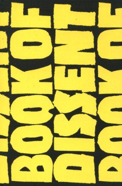 The Verso Book of Dissent. Revolutionary Words from Three Millennia of Rebellion and Resistance