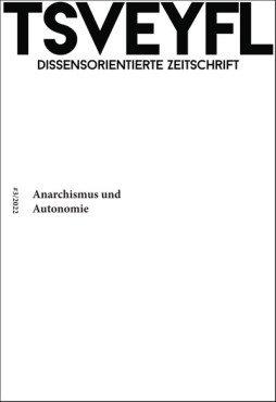 Tsveyfl Nr.3 - Anarchismus und Autonomie