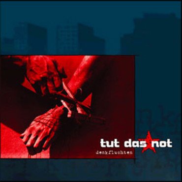 Tut das Not - Denkfluchten