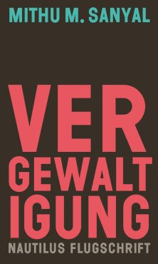 Vergewaltigung. Aspekte eines Verbrechens