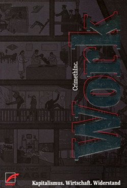 Work. Kapitalismus - Wirtschaft - Widerstand