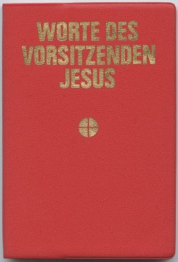Worte des Vorsitzenden Jesus