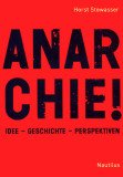 Anarchie! Idee - Geschichte - Perspektive