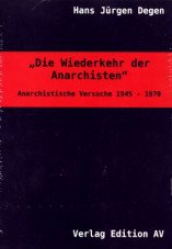 "Die Wiederkehr der Anarchisten". Anarchistische Versuche 1945-1970