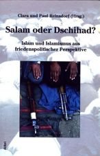 Salam oder Dschihad? Islam und Islamismus aus friedenspolitischer Perspektive