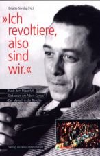 Ich revoltiere, also sind wir. Nach dem Mauerfall: Diskussion um Albert Camus Der Mensch in der Revolte