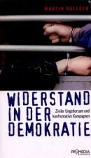 Widerstand in der Demokratie. Ziviler Ungehorsam und konfrontative Kampagnen