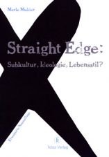 Straight Enge - Subkultur, Ideologie, Lebensstil?