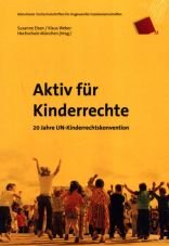 Aktiv fr Kinderrechte. 20 Jahre UN-Kinderrechtskonvention