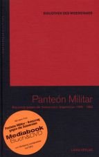 Panteon Militar. Kreuzzug gegen die Subversion, Argentinien 1976-1983 (Buch+DVD - Bibliothek des Widerstands Band 9)