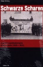 Schwarze Scharen. Anarcho-Syndikalistische Arbeiterwehr (1929 - 1933)