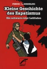 Kleine Geschichte des Zapatismus. Ein schwarz-roter Leitfaden