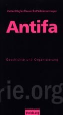 Antifa. Geschichte und Organisierung