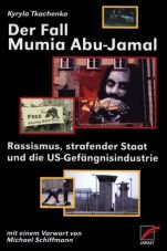 Der Fall Mumia Abu Jamal. Rassismus, strafender Staat und die US-Gefängnisindustrie