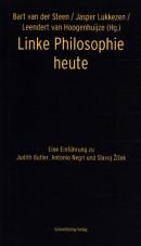 Linke Philosophie heute. Eine Einfhrung zu Judith Butler, Antonio Negri und Slavoj Zizek