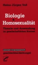 Biologie und Homosexualit�t. Theorie und Anwendung im gesellschaftlichen Kontext