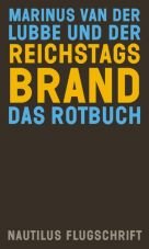 Marinus von der Lubbe und der Reichstagsbrand. Das Rotbuch