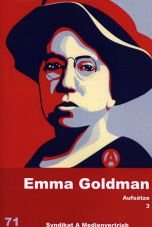 Emma Goldman. Aufsätze 3