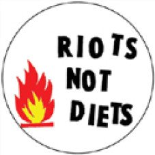 Riots not diets