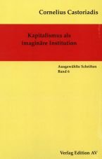 Kapitalismus als imaginre Institution (Gesammelte Werke Band 6)